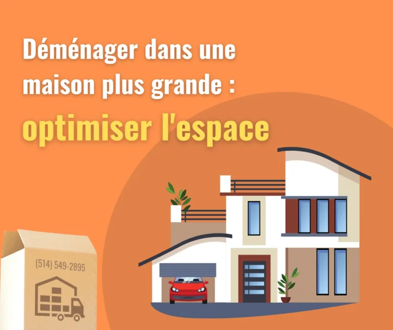 OPTIMISER L'ESPACE LORS DU DÉMÉNAGEMENT DANS UNE MAISON PLUS GRANDE