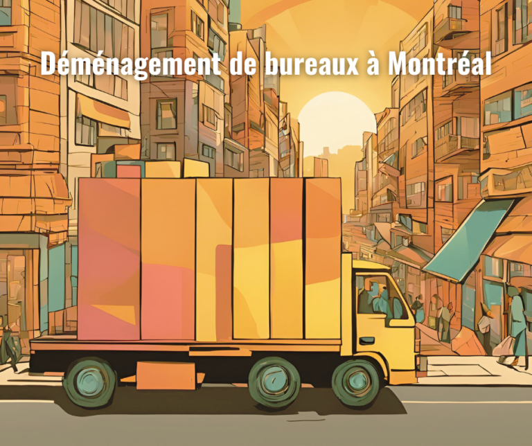 Déménagement bureaux Montréal